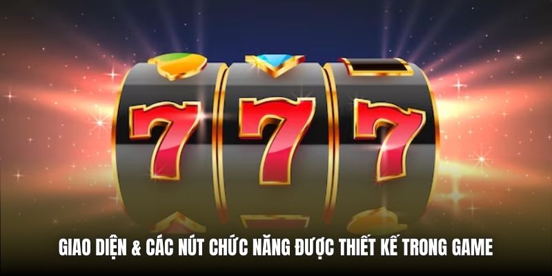 Giao diện & các nút chức năng được thiết kế trong game