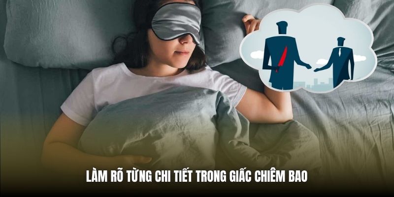 Làm rõ từng chi tiết trong giấc chiêm bao