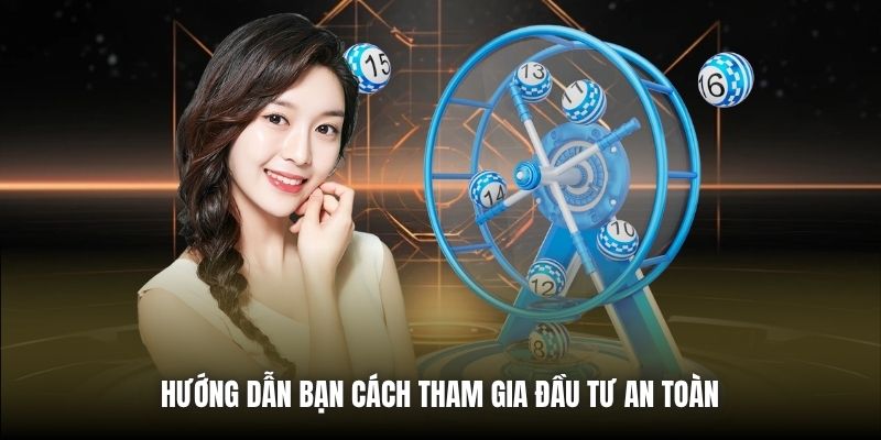 Hướng dẫn bạn cách tham gia đầu tư an toàn